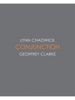 Lynn Chadwick / Geoffrey Clarke - Conjunction