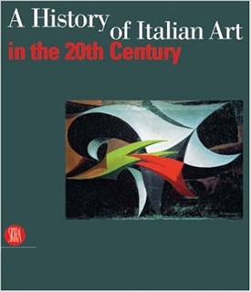 A HISTORY OF ITALIAN ART IN THE 20TH CENTURY