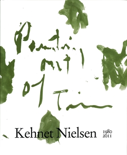 KEHNET NIELSEN. PAINTING OUT OF TIME. 1980-2011 (engelsk udgave)