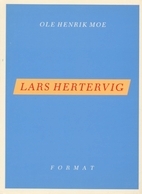 LARS HERTERVIG - A Norwegian Painting Tragedy / FORMAT-SERIEN / ENGELSK UDGAVE