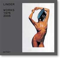 LINDER. WORKS 1976-2006