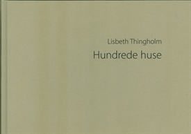 Lisbeth Thingholm - Hundrede huse