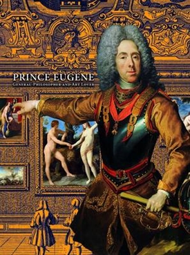 Prince Eugene - Generel-philosopher and Art Lover