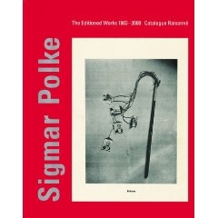 SIGMAR POLKE. The Editioned Works 1963-2000. Catalogue Raisonné