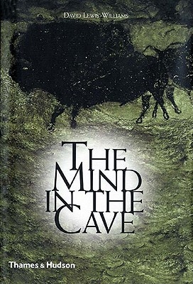 THE MIND IN THE CAVE - Consciousness and the Origins of Art