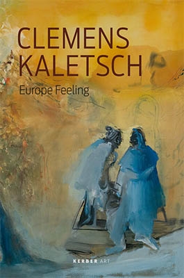 CLEMENS KALETSCH. EUROPE FEELING