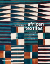 AFRICAN TEXTILES. Colour and Creativity Across a Continent