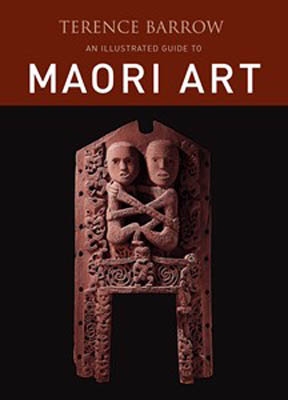 AN ILLUSTRATED GUIDE TO MAORI ART
