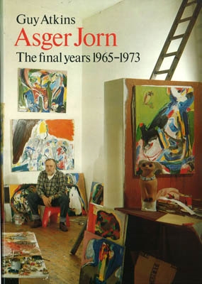 ASGER JORN. BIND III - THE FINAL YEARS 1965-1973