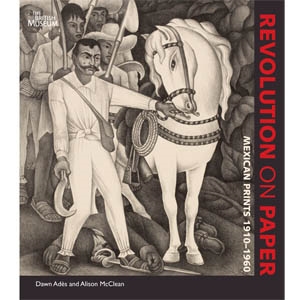 REVOLUTION ON PAPER. MEXICAN PRINTS 1910-1960