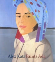 ALEX KATZ. PAINTS ADA, 1957-2005