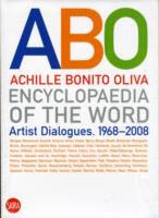 ABO ENCYCLOPAEDIA OF THE WORLD. Artist Dialogues. 1968-2008