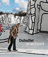 DUBUFFET AS ARCHITECT