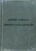 ANTONY GORMLEY. HORIZON FIELD HAMBURG