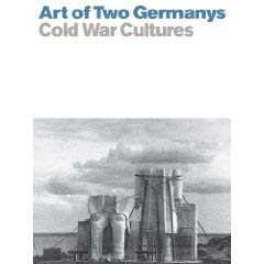 ART OF TWO GERMANYS COLD WAR CULTURES