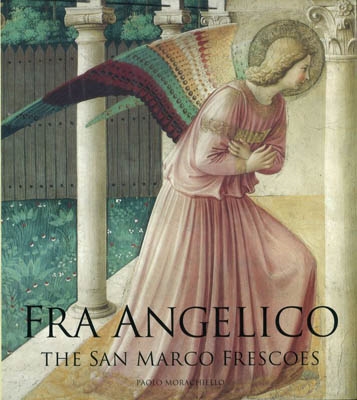 FRA ANGELICO. THE SAN MARCO FRESCOES