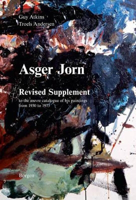 ASGER JORN. BIND IV - REVISED SUPPLEMENT to the æuvre catalogue of his painting from 1930 to 1973