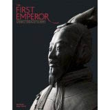 THE FIRST EMPEROR: CHINA`S TERRACOTTA ARMY