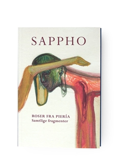Sappho - Roser fra Piería. Samtlige fragmenter