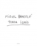 Miquel Barceló - Terra Ignis