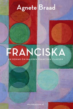Franciska - en roman om maleren Franciska Clausen