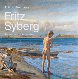 Fritz Syberg - Kunsten, naturen, kærligheden 