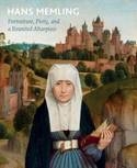 Hans Memling - Portraiture, Piety, and a Reunited Altarpiece