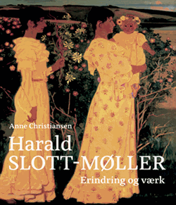 HARALD SLOTT-MØLLER - Erindring og værk