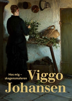 Hos mig - Skagensmaleren VIGGO JOHANSEN