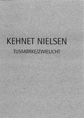 Kehnet Nielsen - Tusmørke/Zwielicht