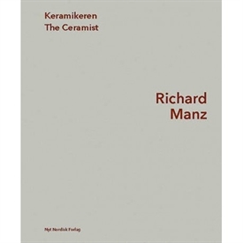 Keramikeren / The Ceramist - RICHARD MANZ