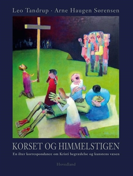 Leo Tandrup og Arne Haugen Sørensen - Korset og himmelstigen 