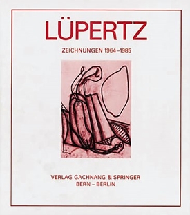 Lüpertz - Zeichnungen 1964-1985