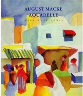 AUGUST MACKE - Aquarelle. Werkverzeichnis