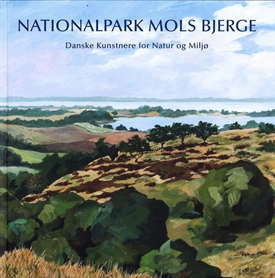 Jeg vil være stærk Tarmfunktion Perforering Nationalpark Mols Bjerge - Danske Kunstnere for Natur og Miljø