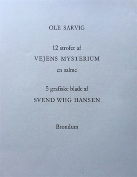 Ole Sarvig - Vejens Mysterium / 5 grafiske blade af Svend Wiig Hansen