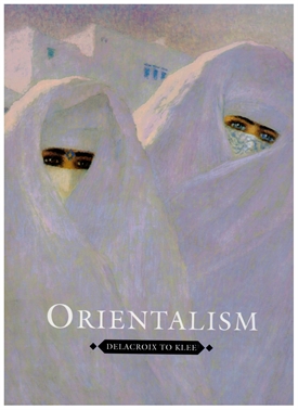 ORIENTALISM - Delacroix to Klee