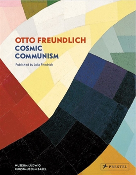 Otto Freundlich - Cosmic Communism