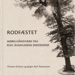Rodfæstet - Møbelhåndværk fra Rud. Rasmussens snedkerier