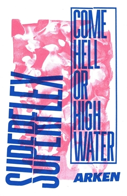 SUPERFLEX - Come  Hell or High Water