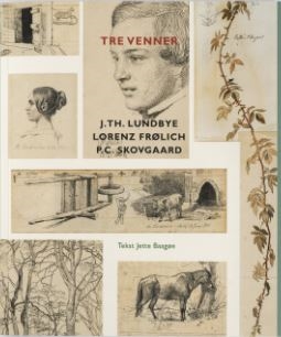 TRE VENNER - J.Th. Lundbye - Lorenz Frølich - P.C. Skovgaard