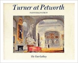 Turner at Petworth - painter & patron