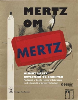 Mertz om Mertz. Albert Mertz' Noteværk og skrifter