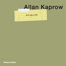ALLAN KAPROW - Art as Life