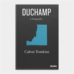 Calvin Tomkins - Duchamp, A Biography