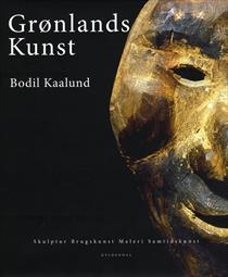 Grønlands Kunst - Bodil Kaalund