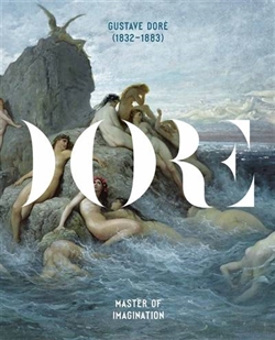 Gustave Doré 1832-1883 - Master of Imagination