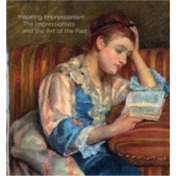 INSPIRING IMPRESSIONISM - The Impressionists and the Art of the Past