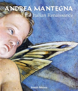 ANDREA MANTEGNA AND THE ITALIAN RENAISSANCE