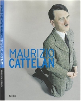 MAURIZIO CATTELAN -Supercontemporanea.